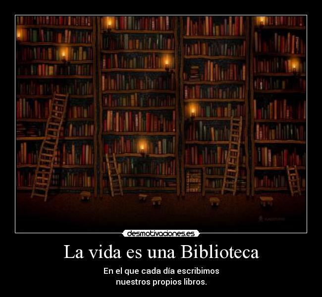 La vida es una Biblioteca -