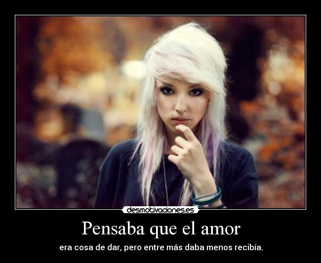 Pensaba que el amor -