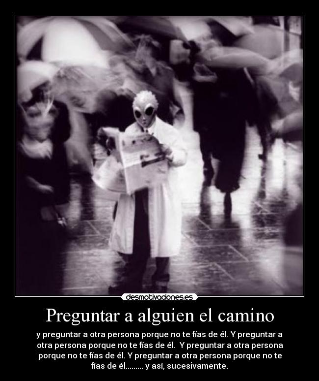 carteles estar perdido preguntar alguien varias personas antes decidir equivocado indicar camino desmotivaciones