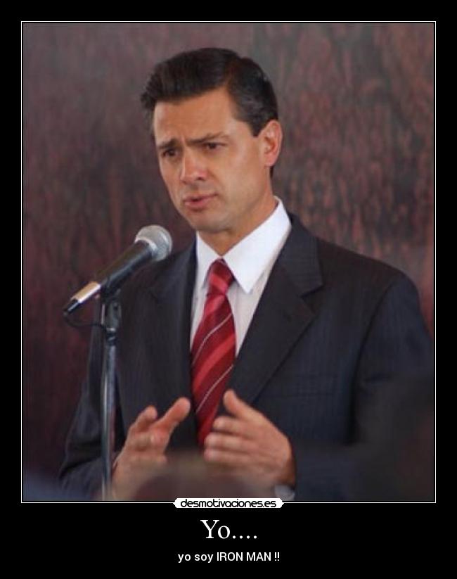 carteles iron man pena nieto desmotivaciones