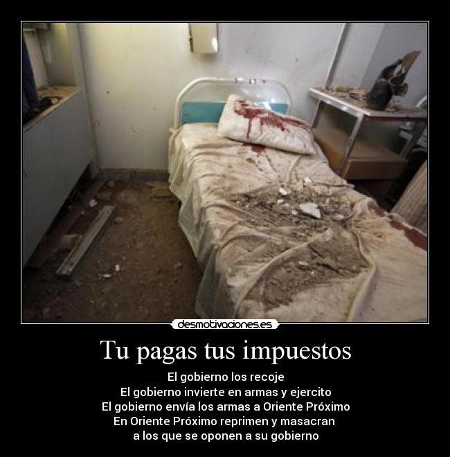 Tu pagas tus impuestos -