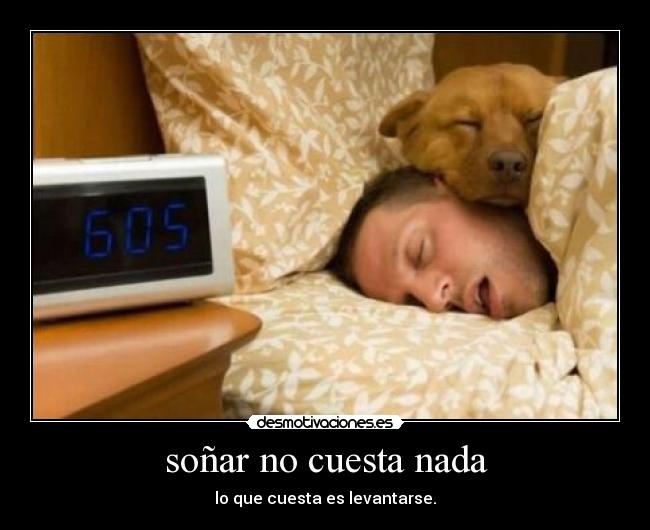 soñar no cuesta nada -