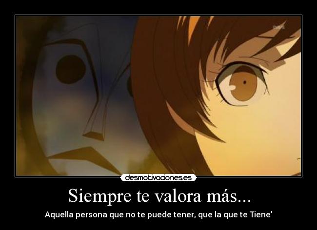 Siempre te valora más... -