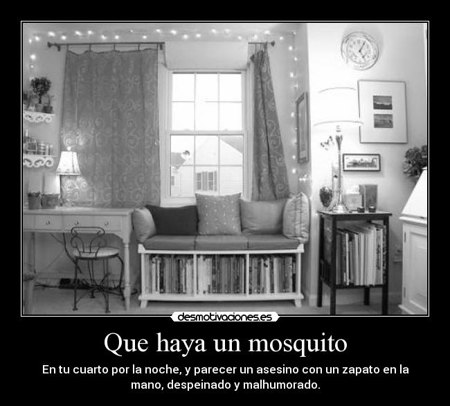 Que haya un mosquito -