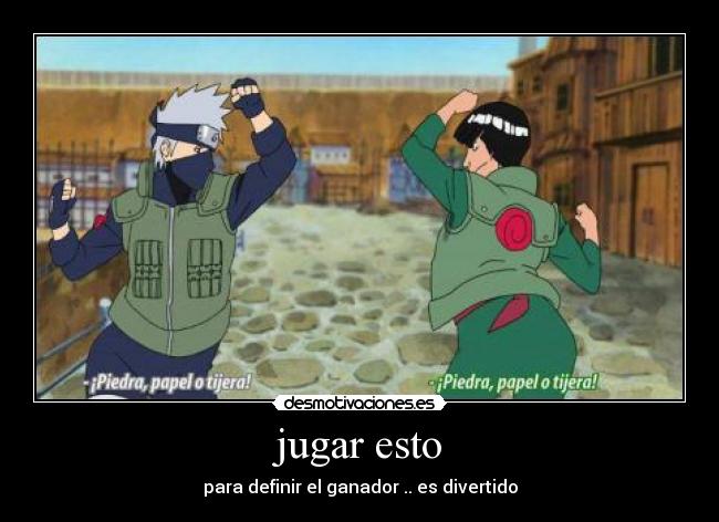 jugar esto - para definir el ganador .. es divertido