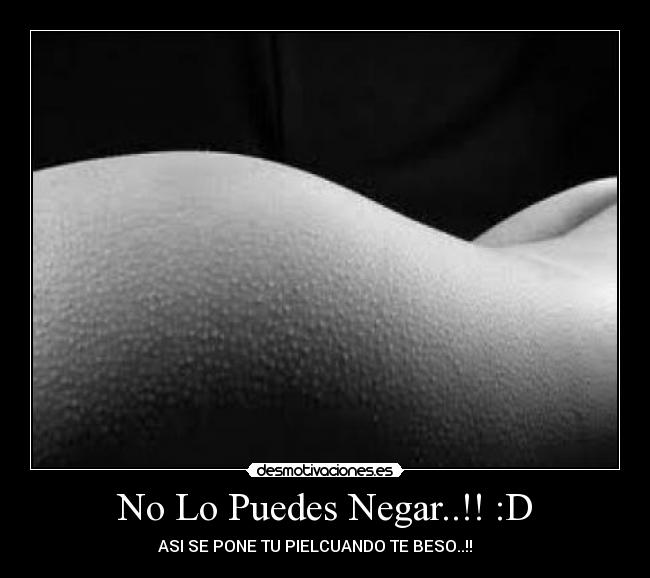 No Lo Puedes Negar..!! :D -