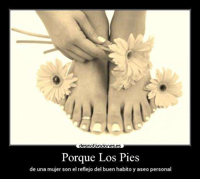 Porque Los Pies - 