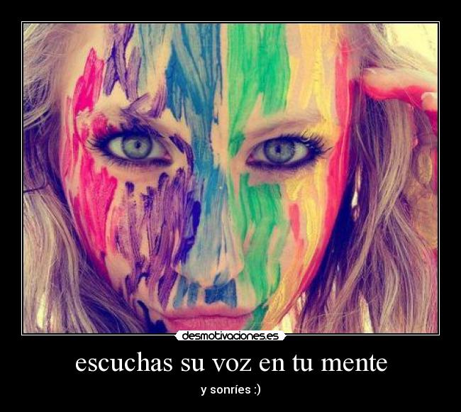escuchas su voz en tu mente - 