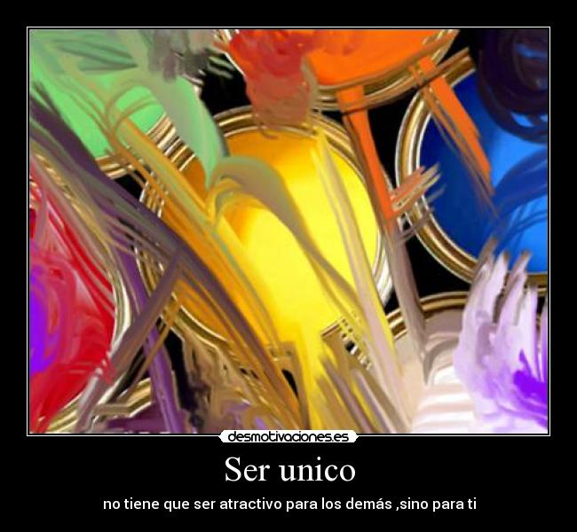 Ser unico -