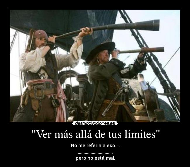 carteles ver mas alla tus limites jack sparrow pilla desmotivaciones