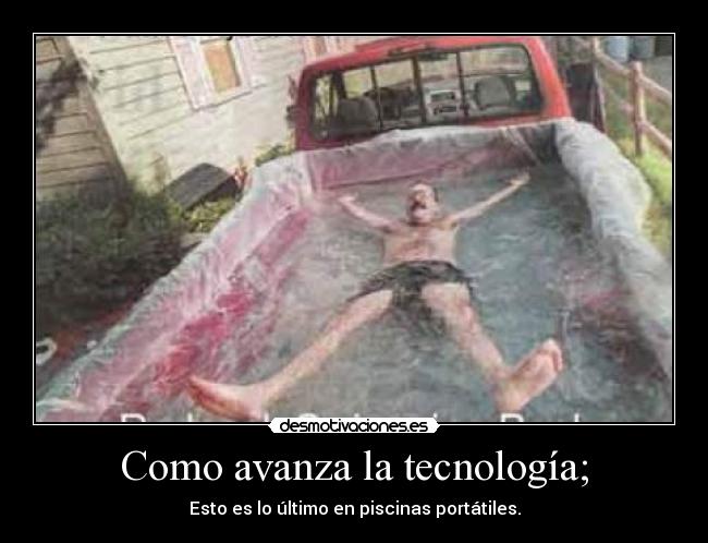 Como avanza la tecnología; - Esto es lo último en piscinas portátiles.