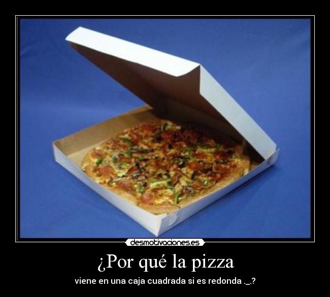 ¿Por qué la pizza - 