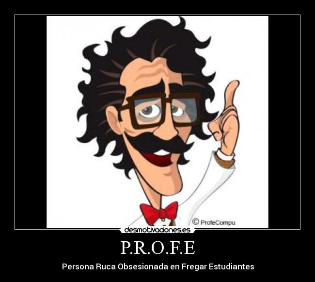 P.R.O.F.E -