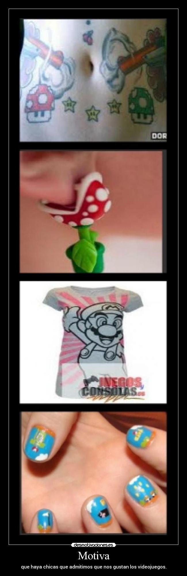 Motiva - que haya chicas que admitimos que nos gustan los videojuegos.