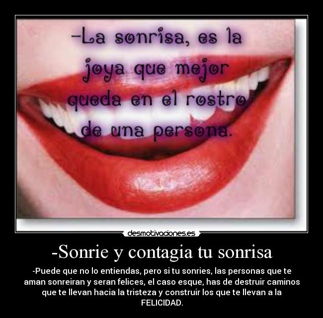 -Sonrie y contagia tu sonrisa -