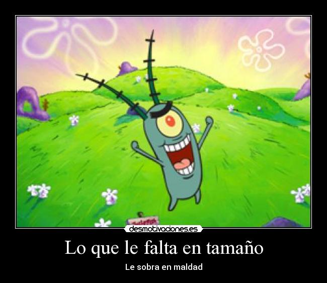 carteles bob esponja plankton recuerda maestra psic evolutiva desmotivaciones