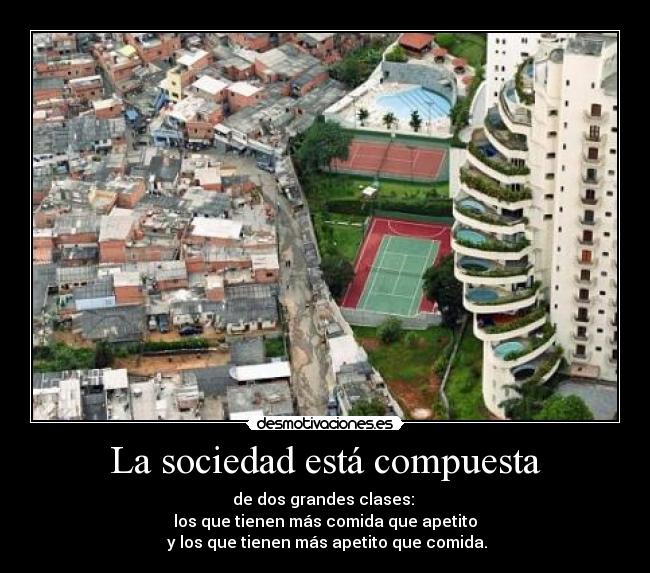 La sociedad está compuesta - 