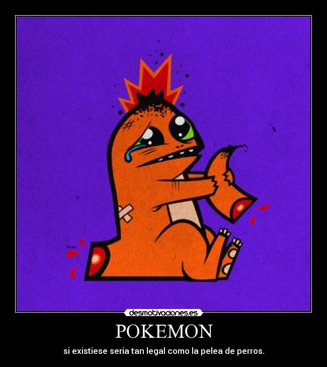POKEMON - si existiese seria tan legal como la pelea de perros.