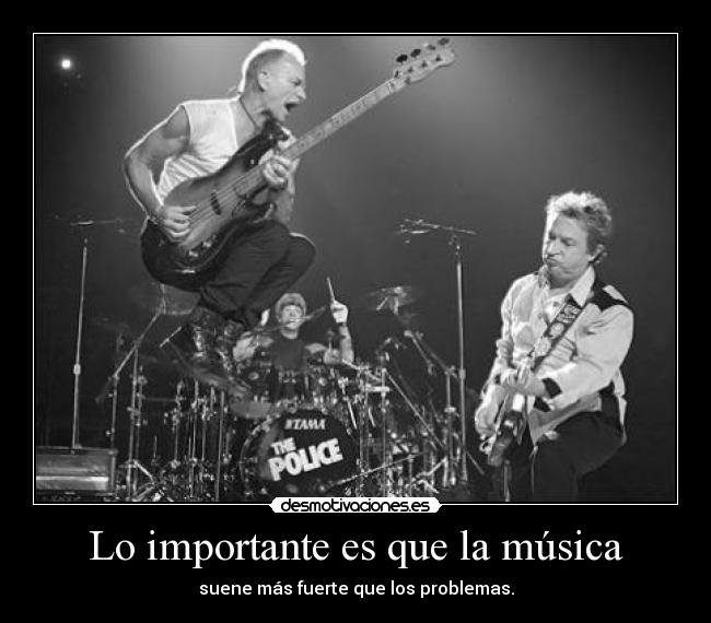 Lo importante es que la música -