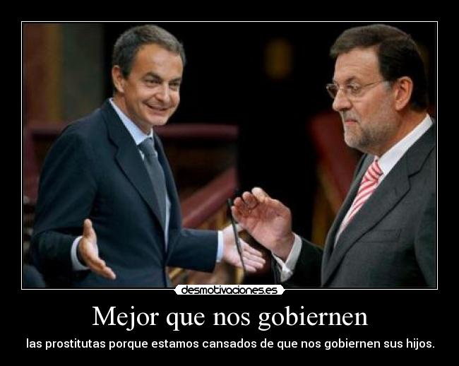 Mejor que nos gobiernen -
