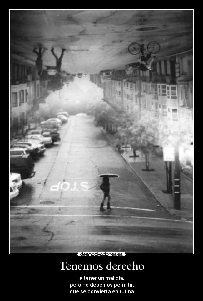 carteles anaa197 los dias malos deben ser todos con uno suficiente desmotivaciones