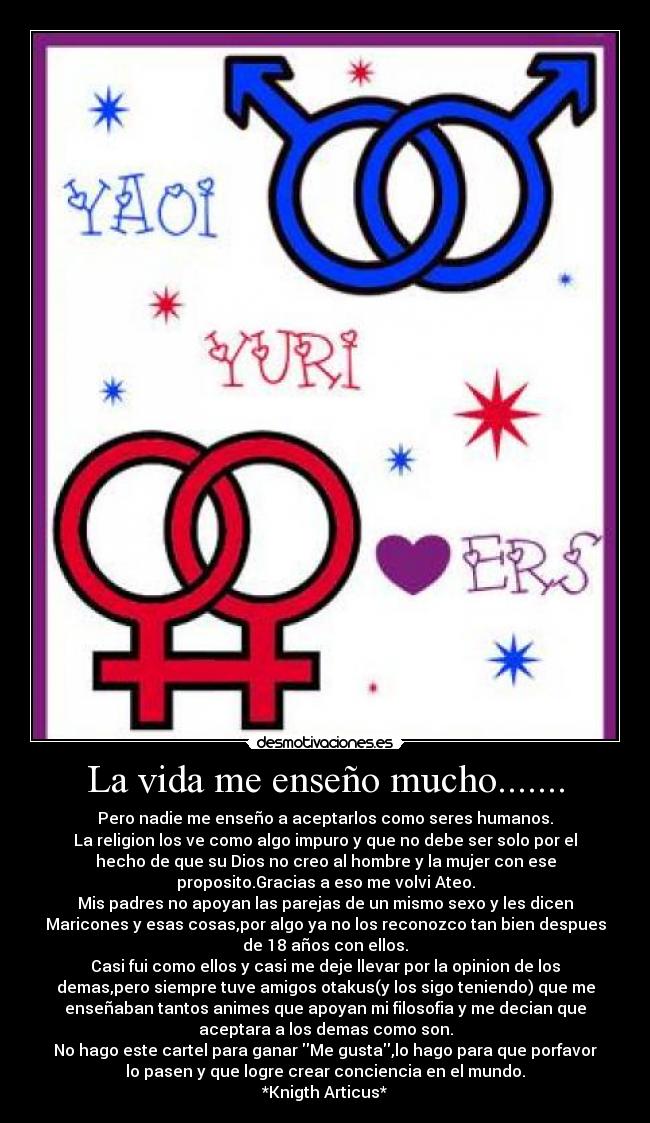 La vida me enseño mucho....... -