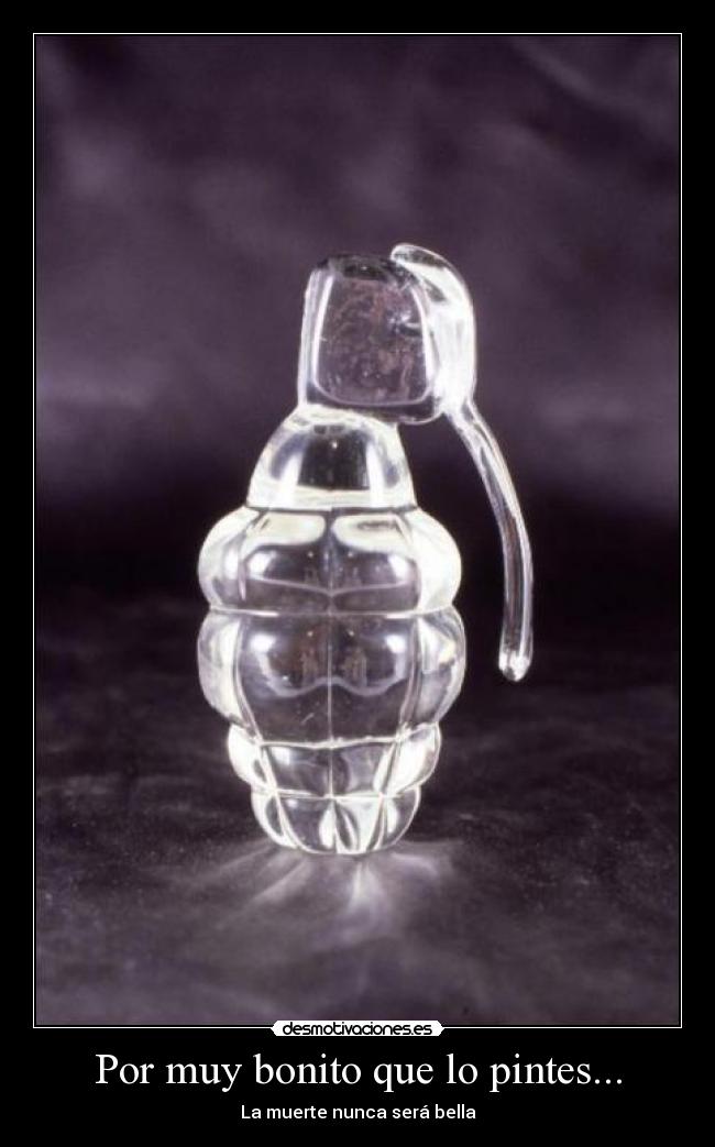 Por muy bonito que lo pintes... -