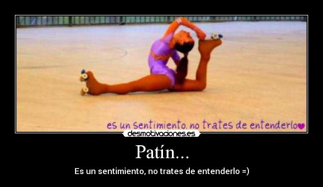 Patín... -