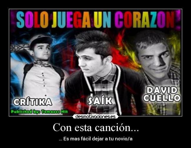 Con esta canción... - ... Es mas fácil dejar a tu novio/a