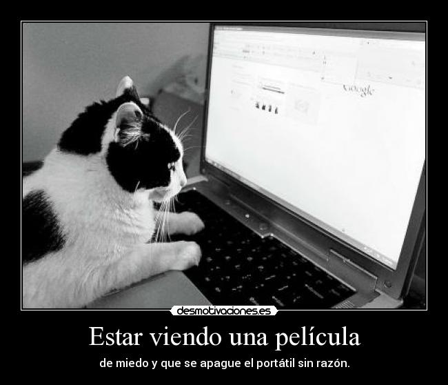 Estar viendo una película -