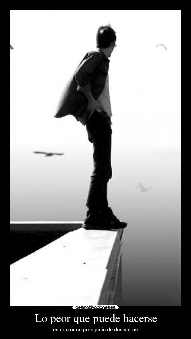 Lo peor que puede hacerse - 