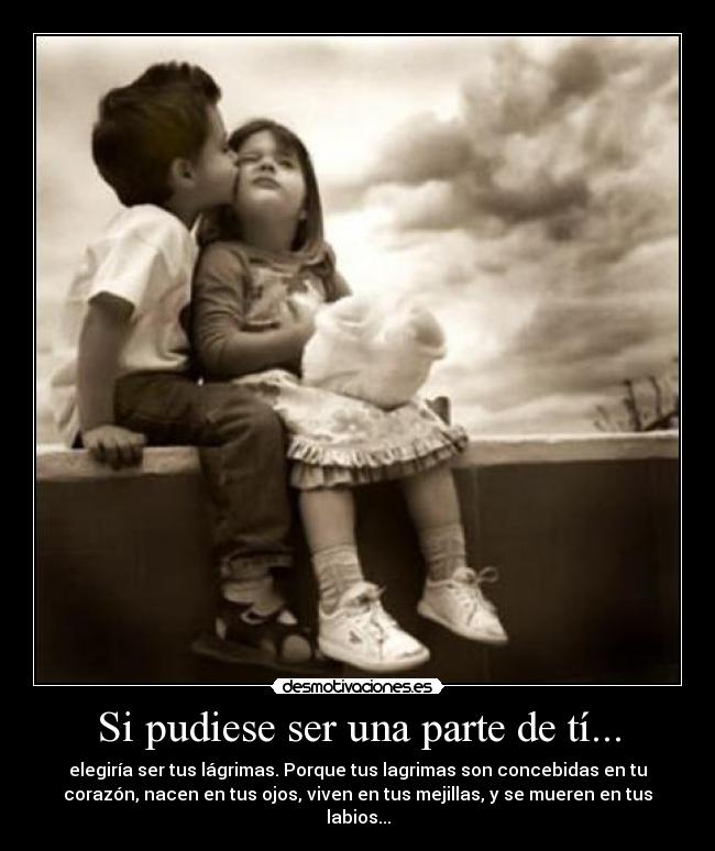 Si pudiese ser una parte de tí... - 