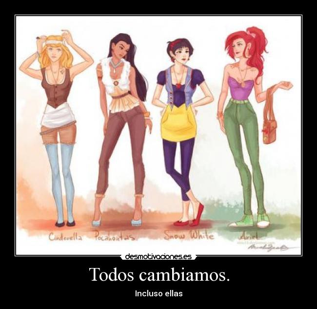 Todos cambiamos. -