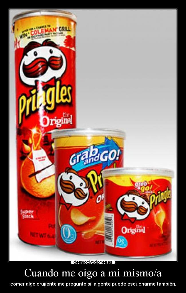 Cuando me oigo a mi mismo/a -