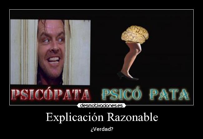 Explicación Razonable - ¿Verdad?
