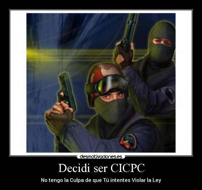 Decidi ser CICPC - No tengo la Culpa de que Tú intentes Violar la Ley