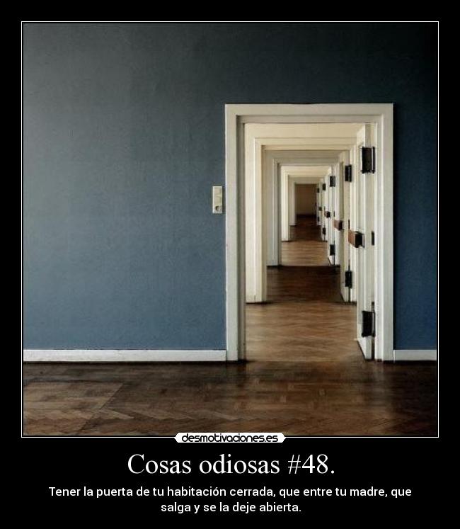 Cosas odiosas #48. -