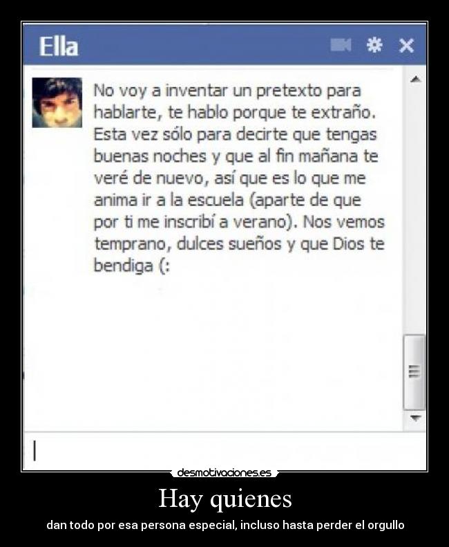 Hay quienes - dan todo por esa persona especial, incluso hasta perder el orgullo