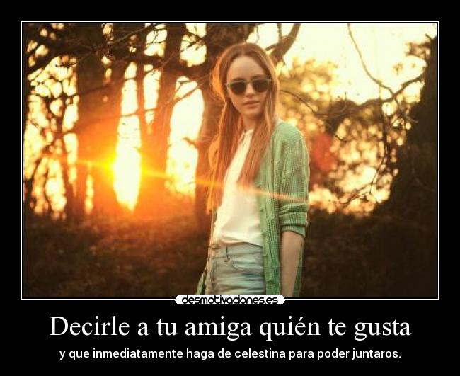 Decirle a tu amiga quién te gusta -