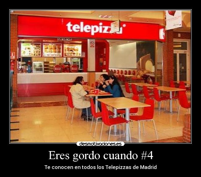Eres gordo cuando #4 -