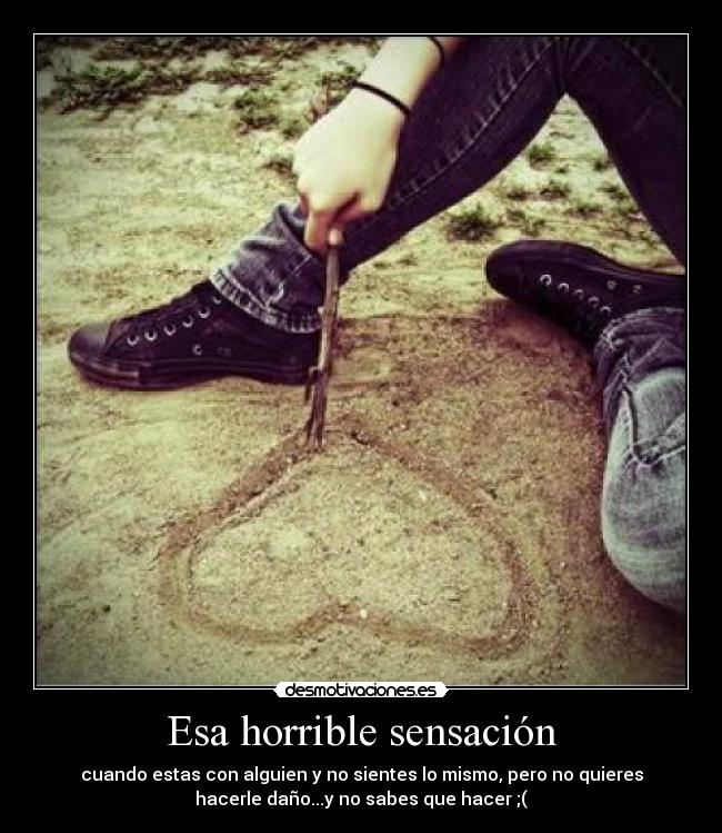 Esa horrible sensación -