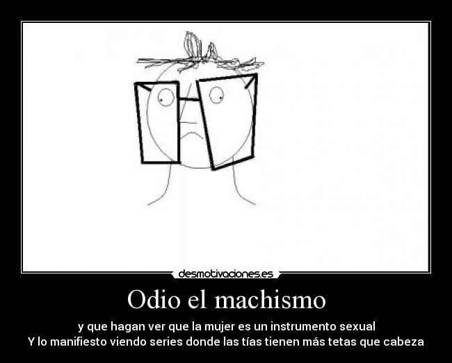 Odio el machismo - 