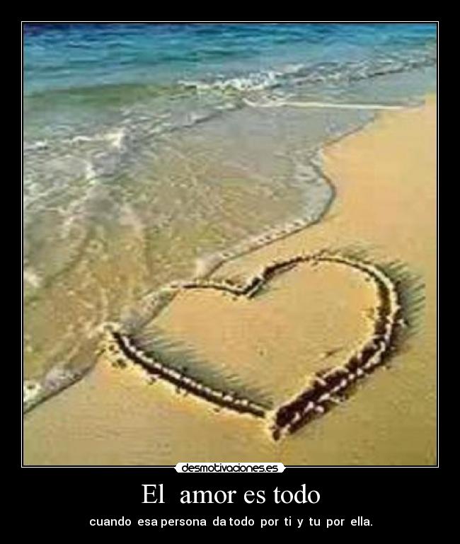 El amor es todo -