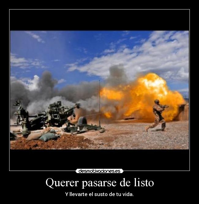 Querer pasarse de listo -