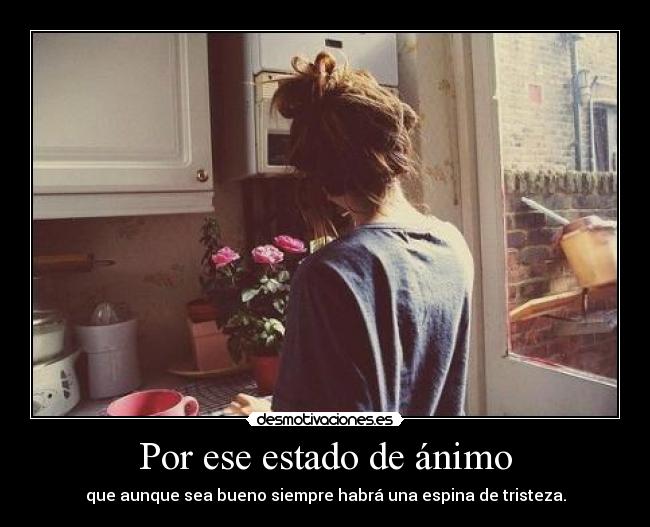 Por ese estado de ánimo - 