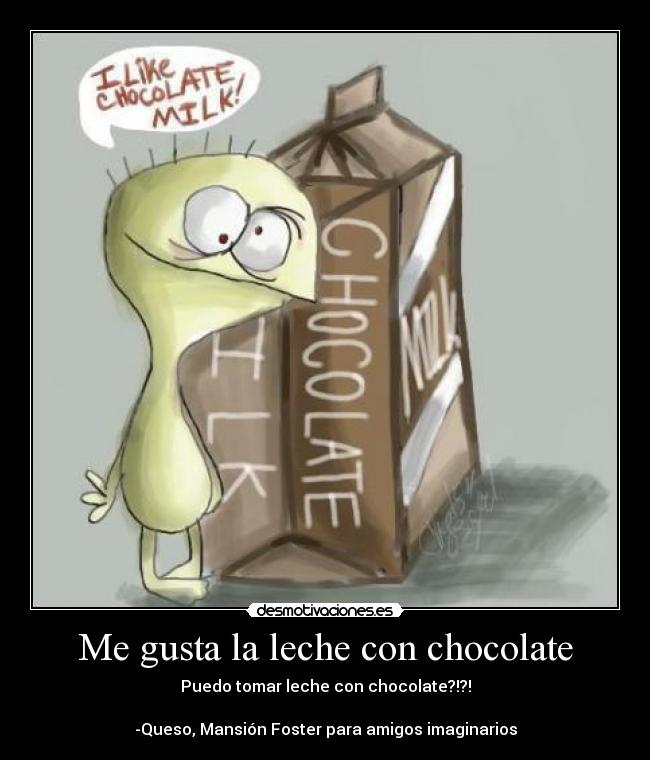 Me gusta la leche con chocolate -
