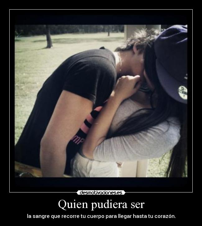 Quien pudiera ser - 