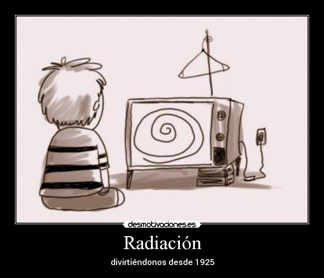 carteles diversion radiacion television desmotivaciones