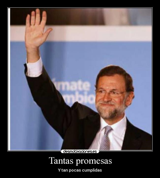 Tantas promesas - Y tan pocas cumplidas