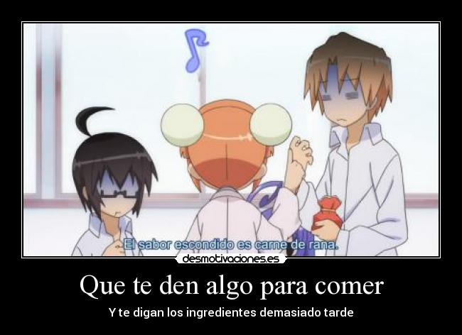 Que te den algo para comer - Y te digan los ingredientes demasiado tarde